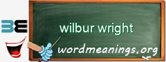 WordMeaning blackboard for wilbur wright